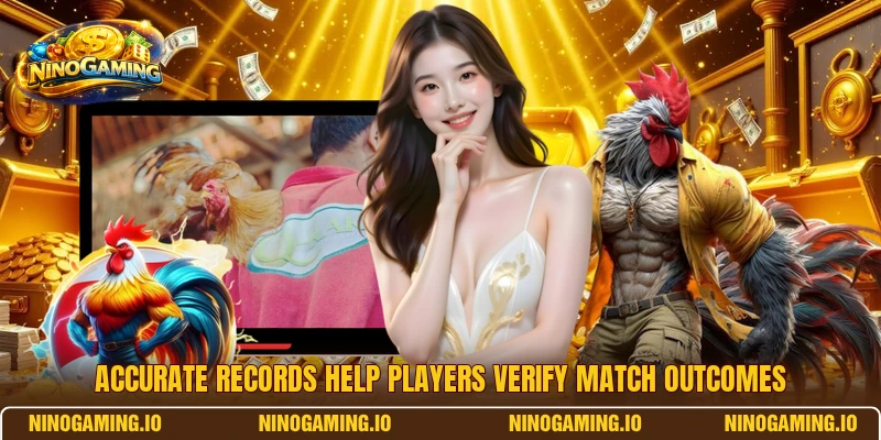 Accurate records help players verify match outcomes