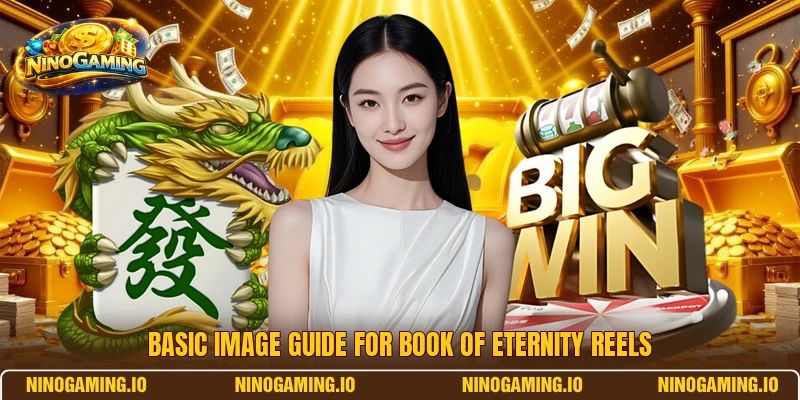 Basic image guide for Book of Eternity reels