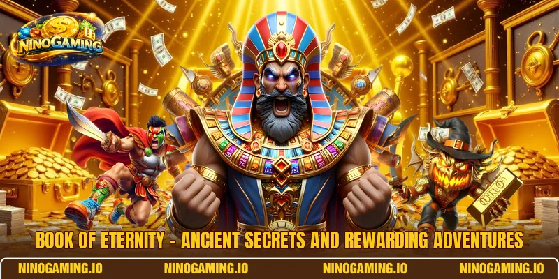 Book Of Eternity – Ancient Secrets And Rewarding Adventures