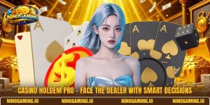 Casino Holdem Pro – Face The Dealer With Smart Decisions