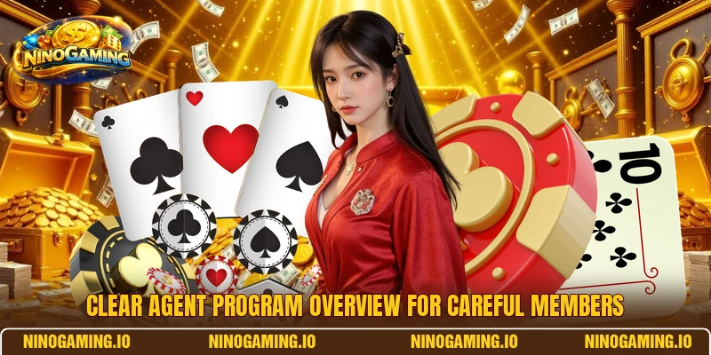 Clear agent program overview for careful members