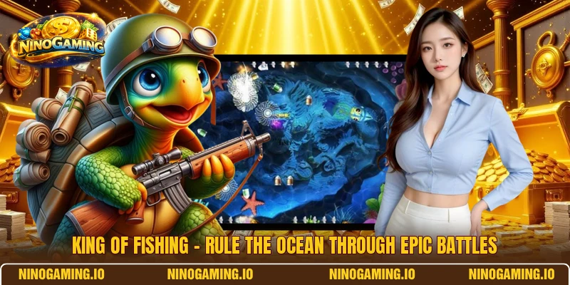 King Of Fishing – Rule The Ocean Through Epic Battles