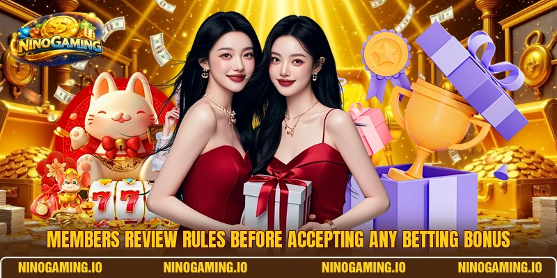Members review rules before accepting any betting bonus