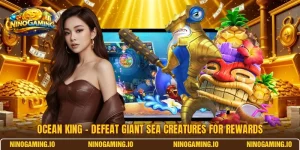 Ocean King – Defeat Giant Sea Creatures For Rewards
