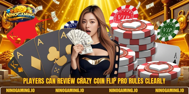 Players can review Crazy Coin Flip Pro rules clearly