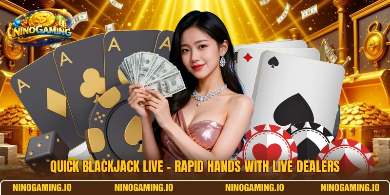 Quick Blackjack Live – Rapid Hands With Live Dealers