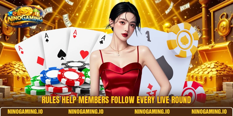 Rules help members follow every live round
