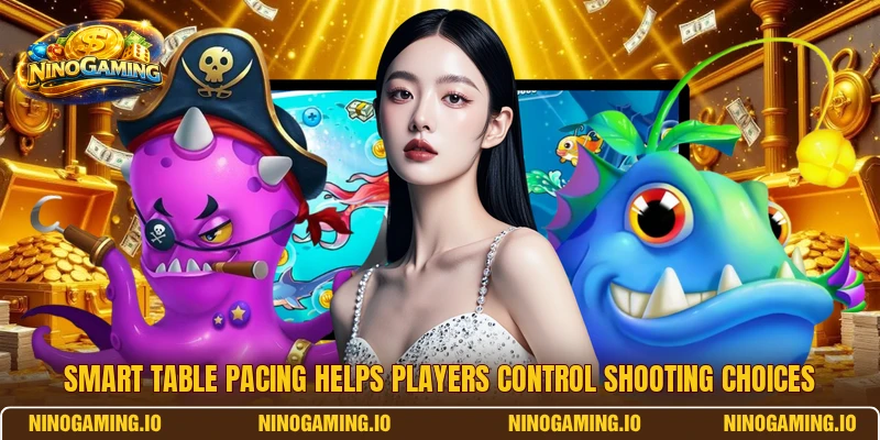 Smart table pacing helps players control shooting choices
