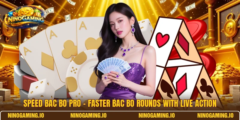 Speed Bac Bo Pro – Faster Bac Bo Rounds With Live Action